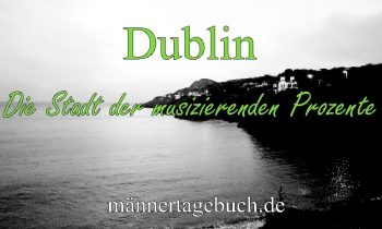 Dublin-Die Stadt der musizierenden Prozente