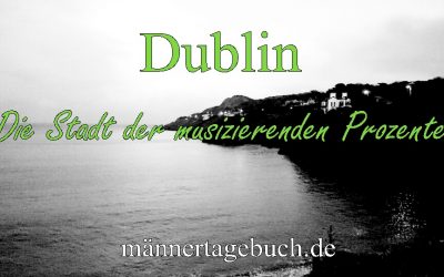 Dublin-Die Stadt der musizierenden Prozente